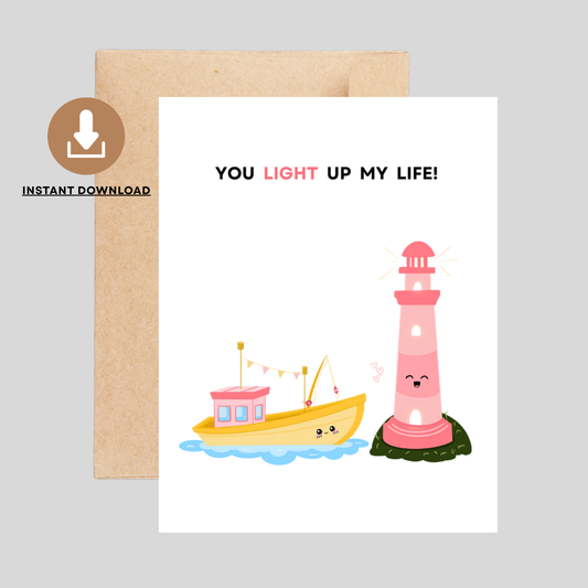 You LIGHT UP my life - Printable Love Pun Card