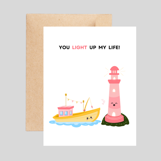 You LIGHT UP my life - Love Pun Card
