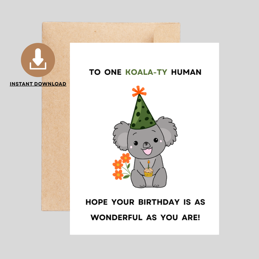 KOALATY HUMAN - Printable Birthday Pun Card
