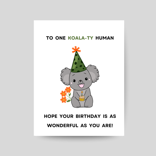 KOALATY HUMAN - Printable Birthday Pun Card
