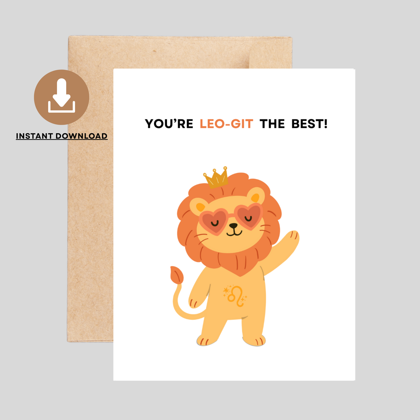 LEO-GIT the Best - Printable Zodiac Pun Card