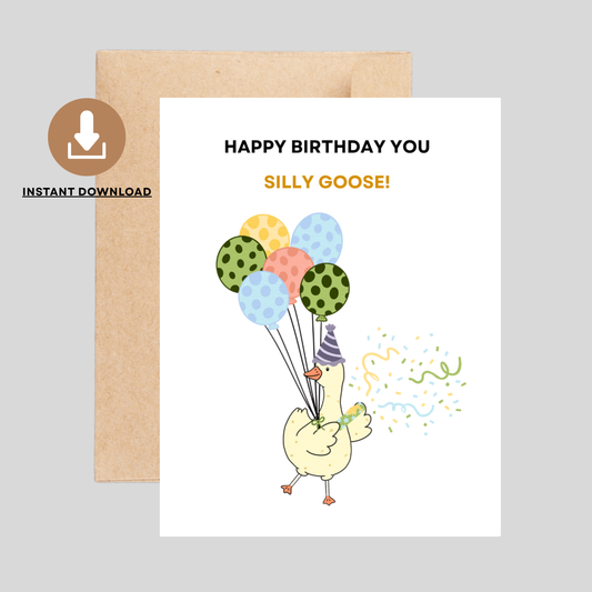 SILLY GOOSE - Printable Birthday Pun Card