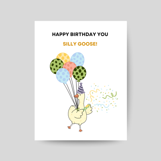 SILLY GOOSE - Printable Birthday Pun Card