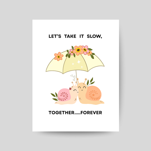 LET'S TAKE IT SLOW - Printable Love Pun Card