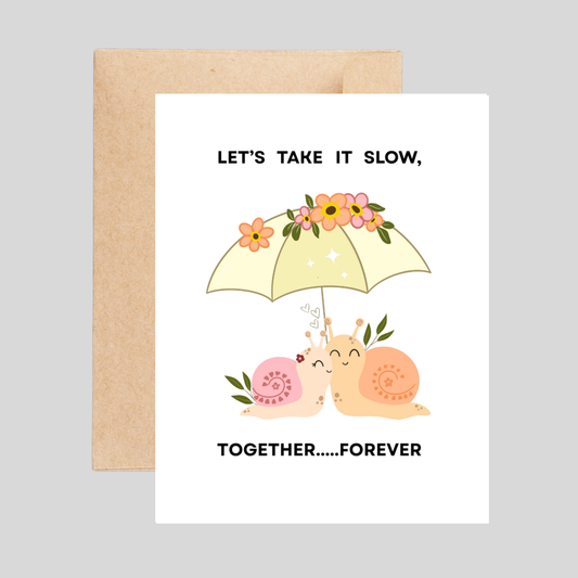 LET'S TAKE IT SLOW - Love Pun Card