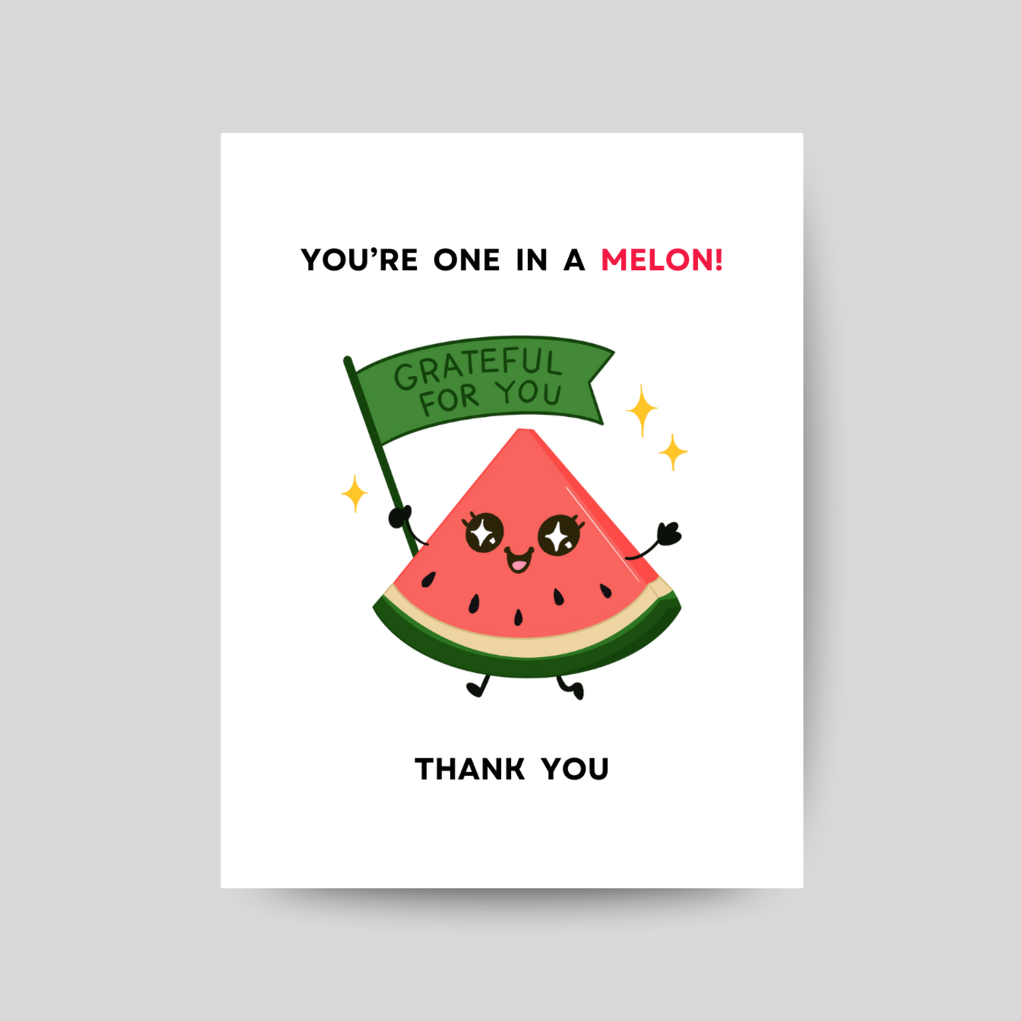 ONE IN A MELON - Printable Thank You Pun card