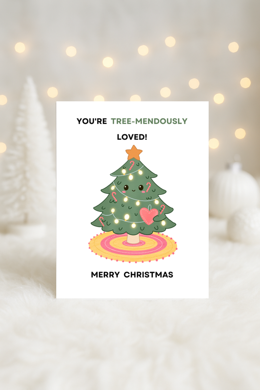 TREE-MENDOUSLY Loved - Christmas Pun Card