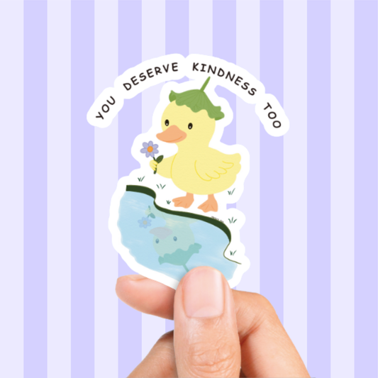 You Deserve Kindness - Sticker