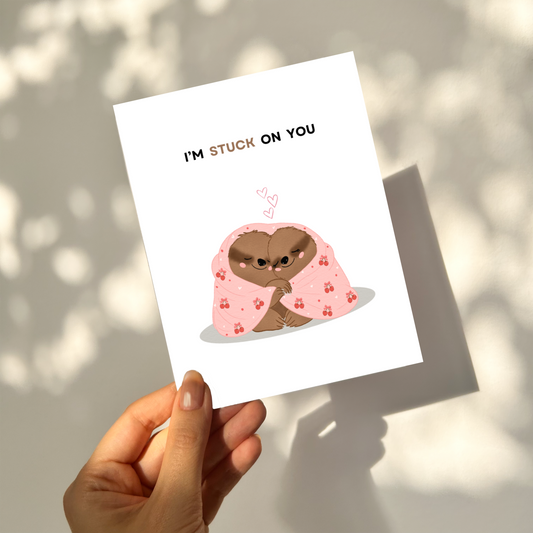 I'm STUCK on you - Love Pun Card