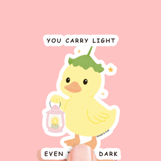 You Carry Light - Sticker