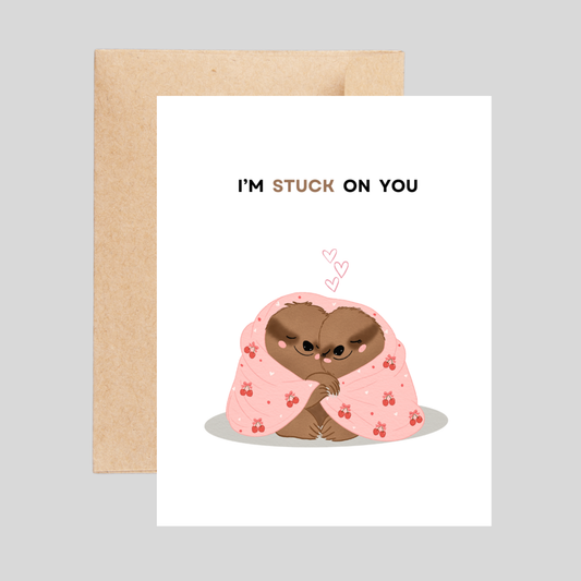 I'm STUCK on you - Love Pun Card