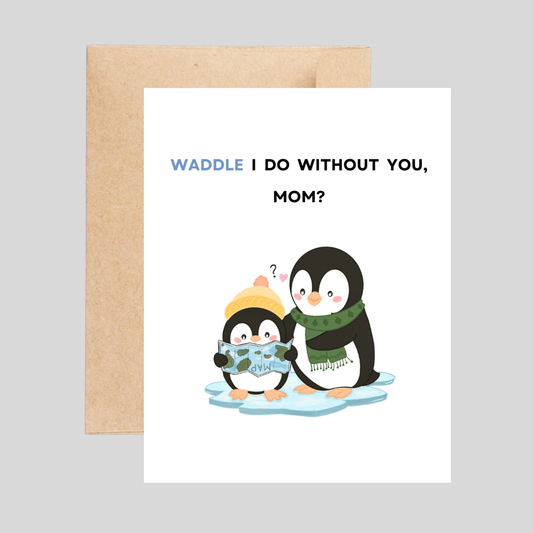Waddle - Mother's Day Card