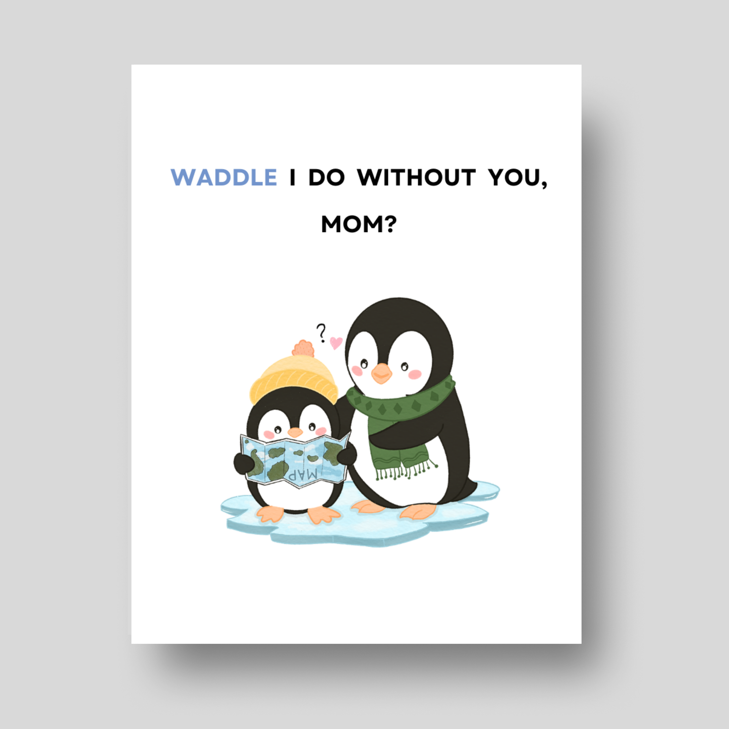 Waddle - Mother's Day Card