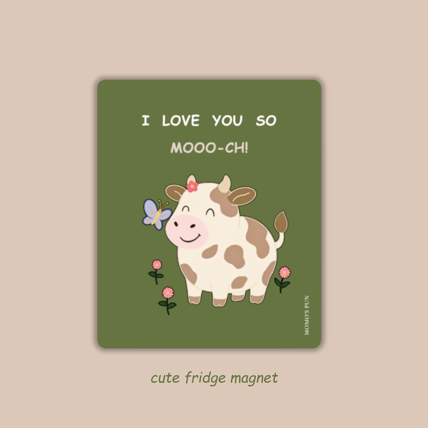 I Love you SO Mooo-ch - Fridge Magnet