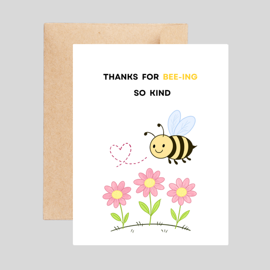 BEE-ing so Kind - Thank You Pun Card