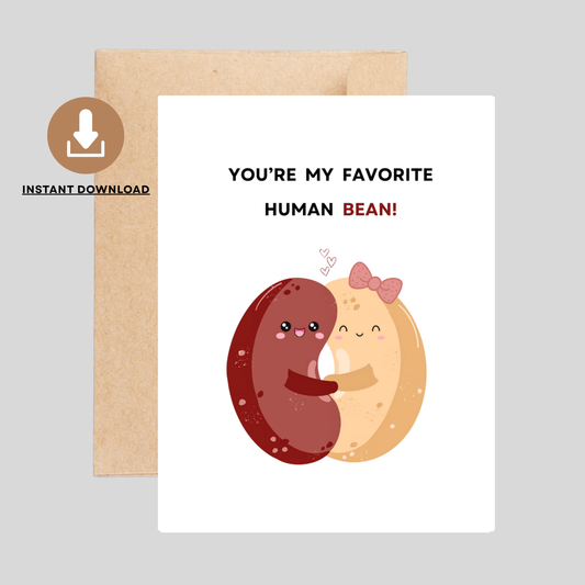 Human BEAN - Printable Love Pun Card