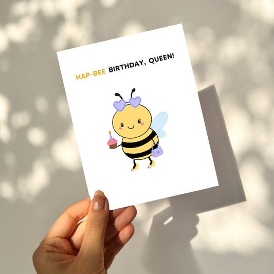 HAP-BEE Birthday, Queen - Birthday Pun Card