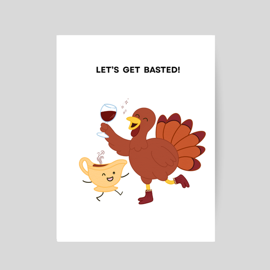 LETS GET BASTED - Printable Thanksgiving Pun Card