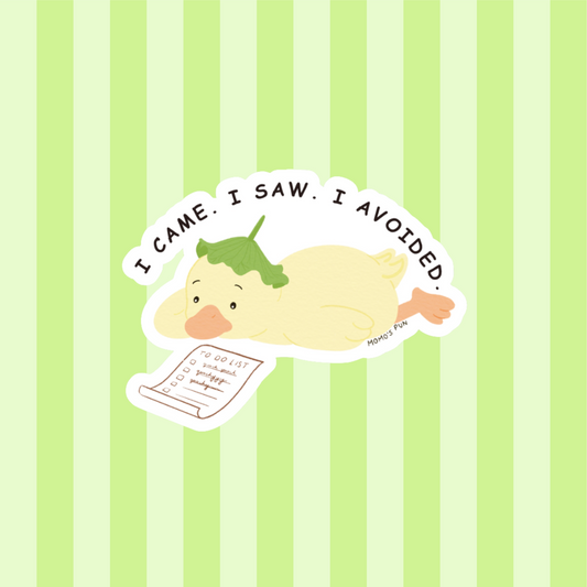 I Came. I Saw. I Avoided - Sticker