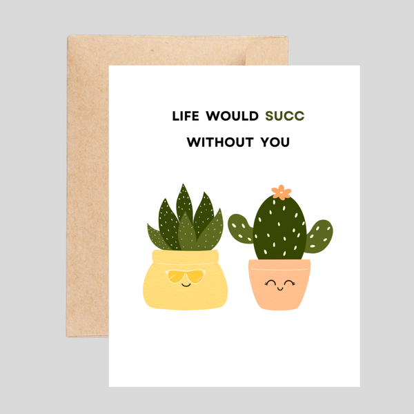 SUCCULENT - Friendship Pun Card